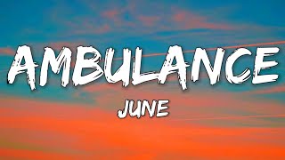 June-Ambulance (lyrics)