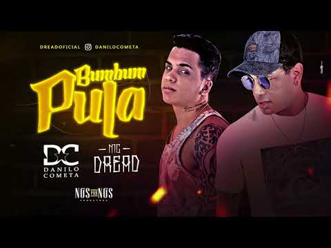 DANILO COMETA E MC DREAD - BUMBUM PULA - MÚSICA NOVA