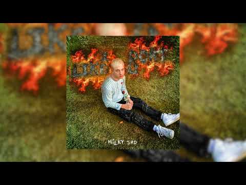 Milky Sad - i dont like u (Official Audio)