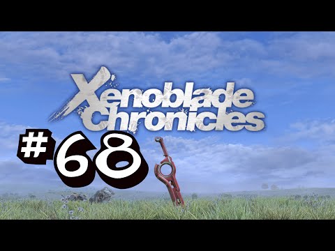 Xenoblade Chronicles - Blind Let's Play - Episode 68 [Push the Button]