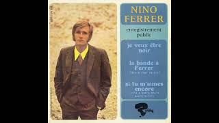 Nino Ferrer - Si Tu M&#39;aimes Encore