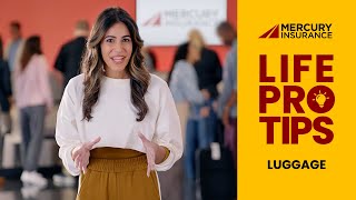 Mercury Insurance #LifeProTips: Luggage | Mercury Insurance