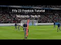 Fifa 23 Freekick Tutorial Nintendo Switch (Trivela, Knuckleball, Power Freekick, Curved)