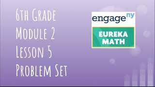 Engage NY // Eureka Math Grade 6 Module 2 Lesson 5 Problem Set