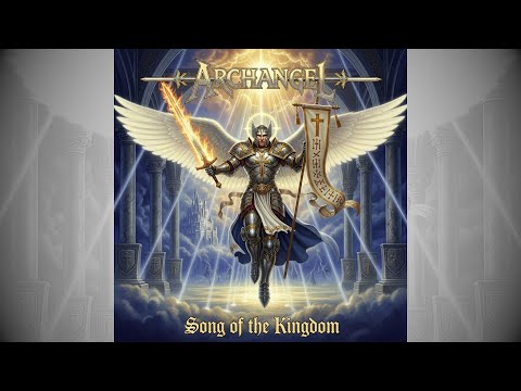 Archangel - Song Of The Kingdom (2025, Christian Power Metal )