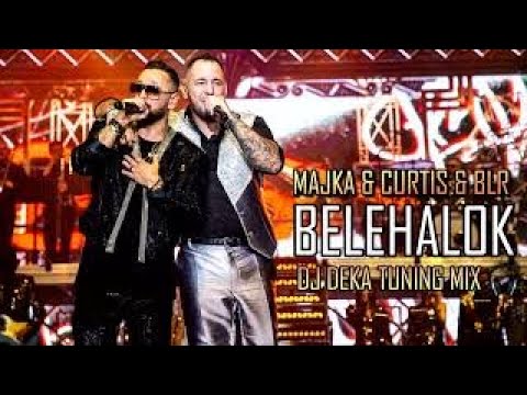 MAJKA & CURTIS & BLR - Belehalok (DJ Deka Bass Boosted Tuning Mix)