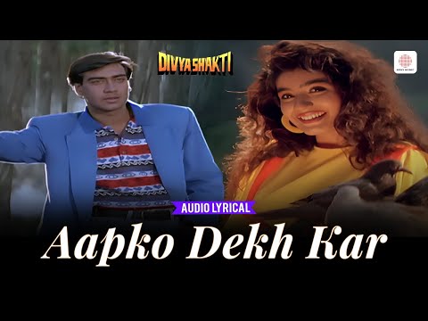 Aapko Dekh Kar - Audio Lyrical | Kumar Sanu, Alka Yagnik | Ajay Devgan, Raveena T | Divyashakti