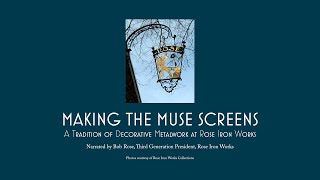 Making the Muse Screens: A Tradition of Decorative Metalwork at Rose I