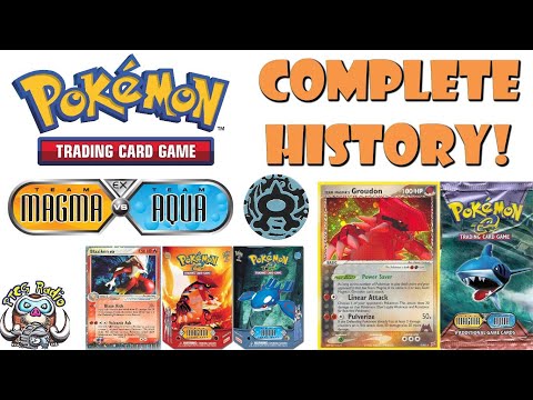 The Complete History of the Pokemon TCG – Pt.19 (EX Team Magma vs Team Aqua)