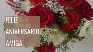 Mensagem de Aniversário para Amiga | Com música e flores LINDA