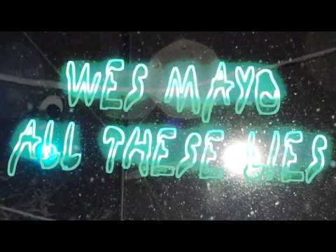 "All These Lies" - Wes Mayo - Official Video