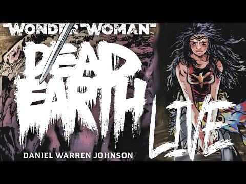 Wonder Woman: Dead Earth - LIVE REVIEW!