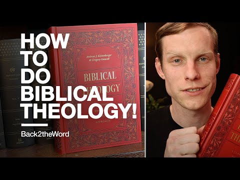 How to do Biblical Theology! // What is Biblical Theology? according to Köstenberger & Goswell