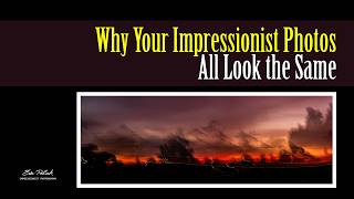 Why Your Impressionist Photos All Look the Same (And How to Break Free)