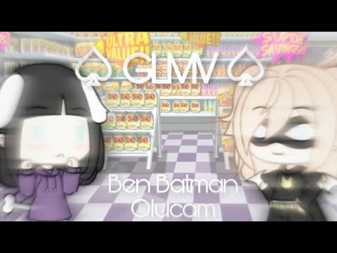 ☆|Ben Batman Olucam|☆|GLMV|☆