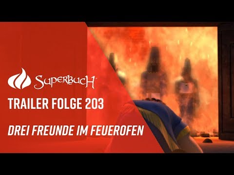 Trailer Superbuch 203 "Gegen den Strom - Drei Freunde im Feuerofen"