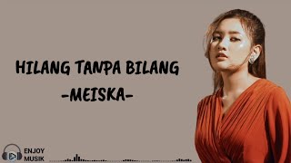 Download lagu HILANG TANPA BILANG - MEISKA (Lirik Lagu) mp3 Download lagu HILANG TANPA BILANG - MEISKA (Lirik Lagu) mp3