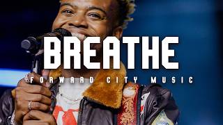 Breathe | Travis Greene and Forward City | (Official Music Video)