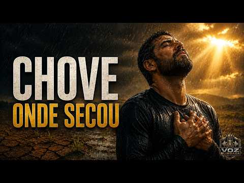 CHOVE ONDE SECOU 🙏 | Oração Cantada por Renovo e Restauração