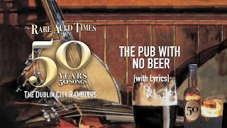 The Pub With No Beer - The Dublin City Ramblers [with Lyrics]