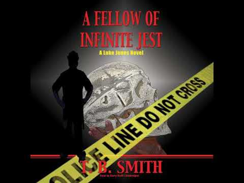 Fellow of Infinite Jest: A Luke Jones Novel - T. B. Smith