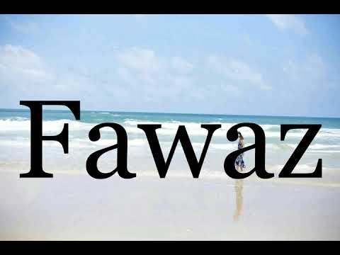 How To Pronounce Fawaz🌈🌈🌈🌈🌈🌈Pronunciation Of Fawaz