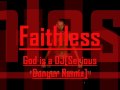 Faithless - God is a DJ[Serious Danger Remix ...