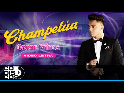 Champetua, Oscar Prince - Video Letra