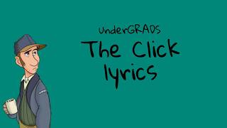 underGRADS - The click - Theme song / Intro lyrics