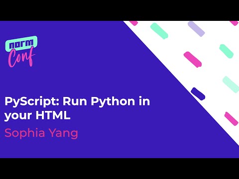 PyScript: Run Python in your HTML - Sophia Yang