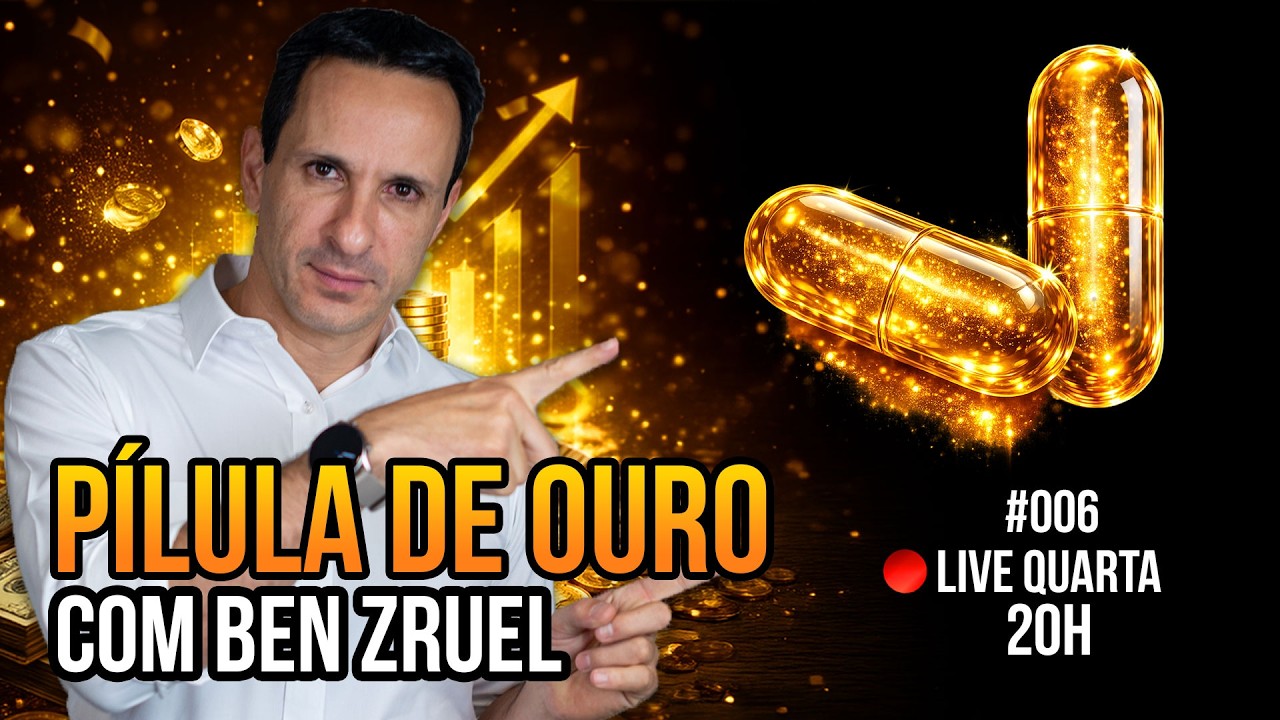 #006 - Pílulas de Ouro para Liberdade Financeira com Ben Zruel