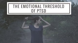 The Emotional Threshold of C-PTSD/PTSD After Narcissistic Abuse
