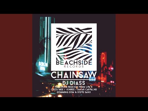 Chainsaw (Liva K Remix)