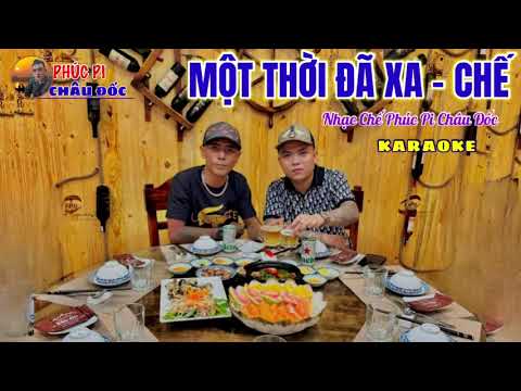 Một thời đã xa chế karaoke phúc pi châu đốc