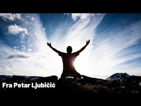 Snažna Molitva Za Zdravlje Duše i Tijela 🙏 Fra Petar Ljubičić