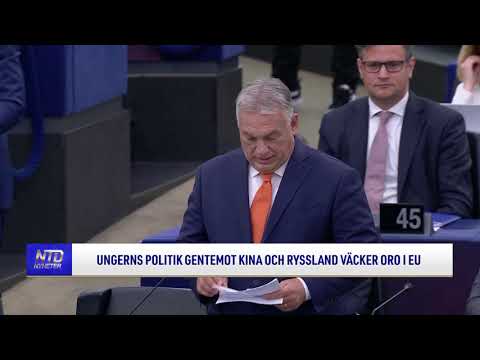 Ungerns politik gentemot Kina och Ryssland väcker oro i EU | NTD NYHETER