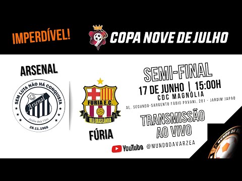 SEMI-FINAL DA 11ª COPA NOVE DE JULHO - ARSENAL X FÚRIA E.C.( BRASILÂNDIA)