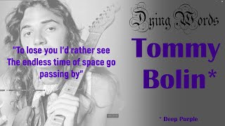 Dying Words:  Tommy Bolin (James Gang, Deep Purple)