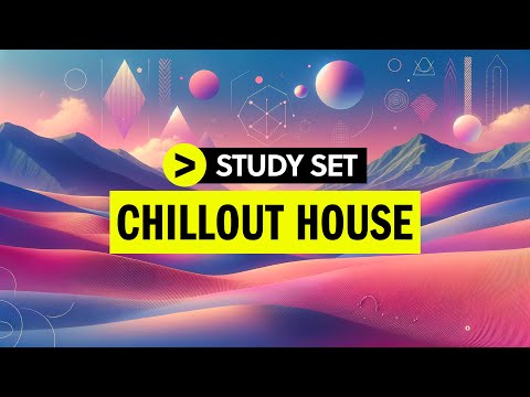 Chillout Electronica/House Mix for Study, Relaxation, Work (1 HOUR)
