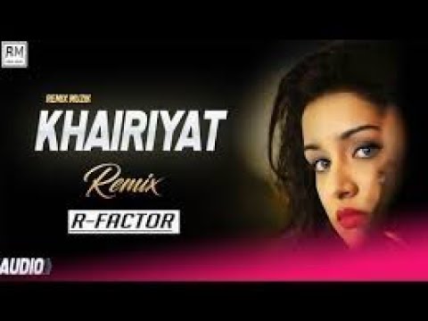Khairiyat | Remix | R Factor | Chhichhore | Arijit Singh | Sushant, Shraddha