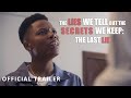 Lies We Tell But The Secrets We Keep 4: The Last Lie - Official Trailer - The Last Installment