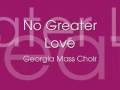 GWMA Mass Choir - No Greater Love