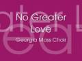 GWMA Mass Choir - No Greater Love 