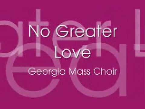 GWMA Mass Choir - No Greater Love