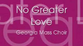 GWMA Mass Choir - No Greater Love MP3