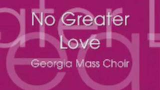 GWMA Mass Choir - No Greater Love