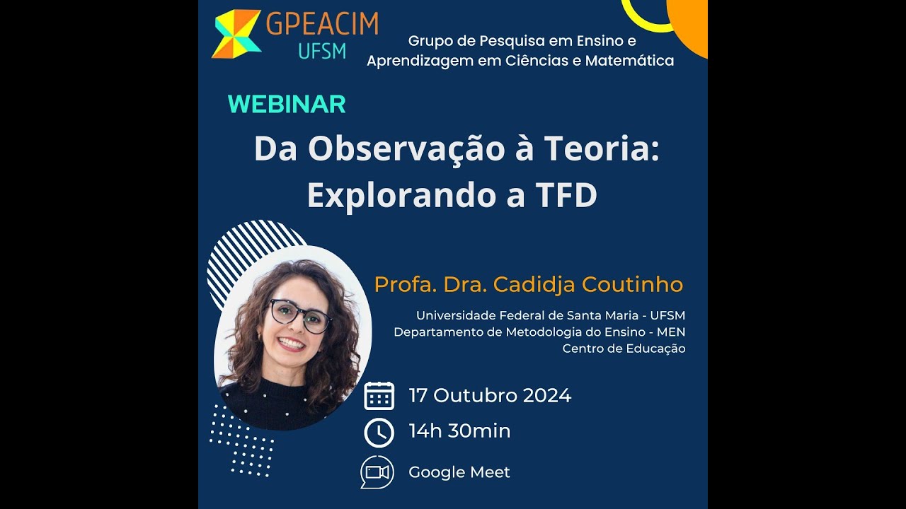 Seminário do GPEACIM em 17/10/2024 com a palestra da Prof.ª Cadidja Coutinho (UFSM) sobre TFD