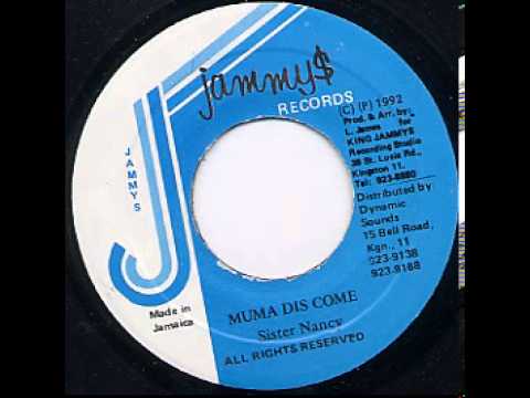 Sister Nancy - Muma Dis Come