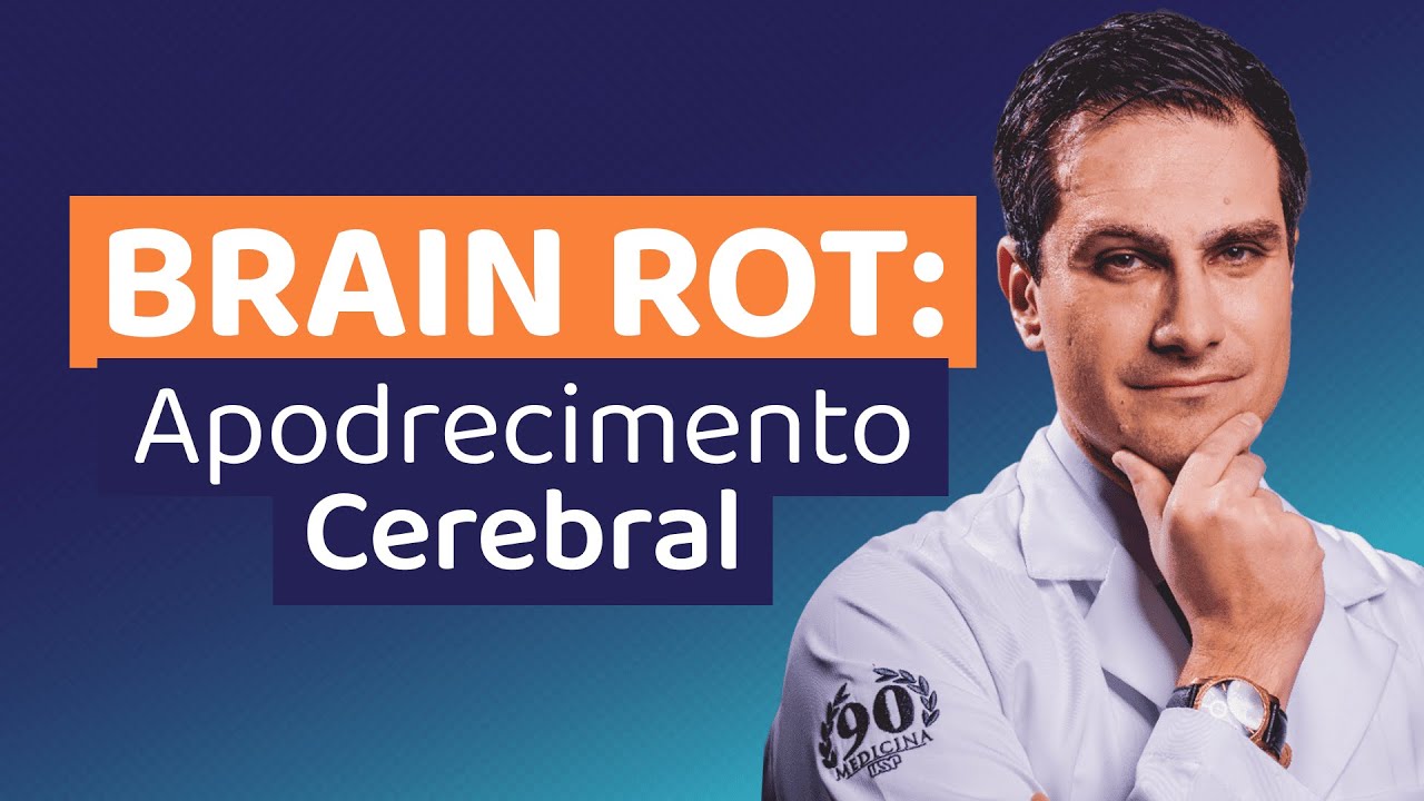 Cérebro Podre (Brain Rot): Você Está Destruindo Sua Mente Sem Saber?