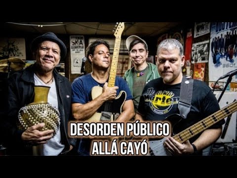 DESORDEN PÚBLICO - Allá Cayó (Letra)